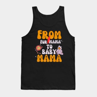 From Fur Mama To Baby Mama Tank Top